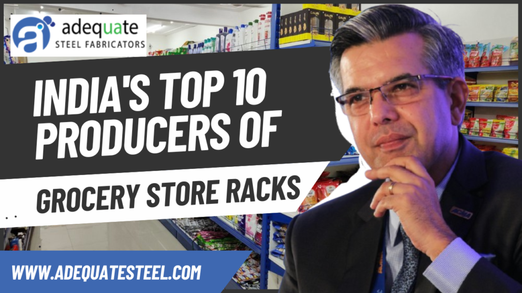 Top 10 Grocery Store Racks Manufacturers in India